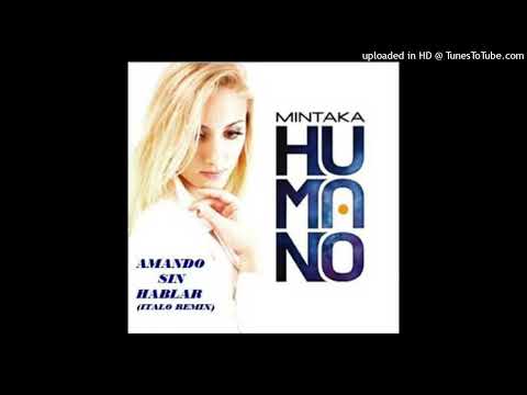 Mintaka ft.Manuel Rios - Amando Sin Hablar (Italo Remix)