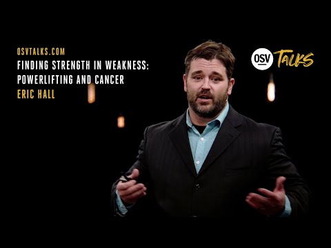 OSV Talks - Finding Strength in Weakness: Powerlifting and Cancer - Eric Hall