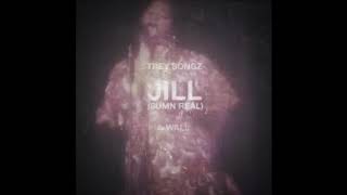 Trey Songz~ Jill (Sumn Real) {Official Audio}