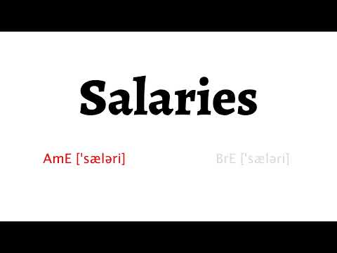 How to Pronounce salaries in American English and British English