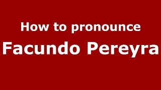 How to pronounce Facundo Pereyra