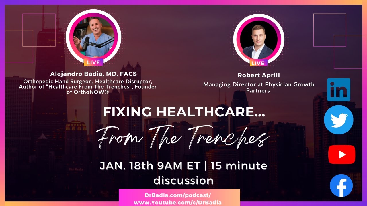 E27 Robert Aprill on " Fixing Healthcare...From The Trenches" with Dr. Badia