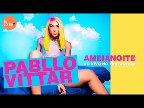 PABLLO VITTAR e GLORIA GROOVE - AMEIANOITE (Ao vivo)