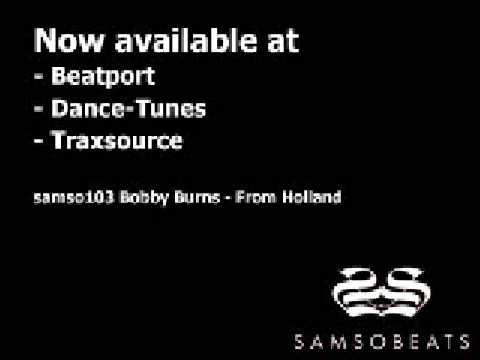 Bobby Burns - From Holland (Sidney Samson xtra  remix)