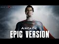 Man Of Steel Arcade Theme EPIC VERSION