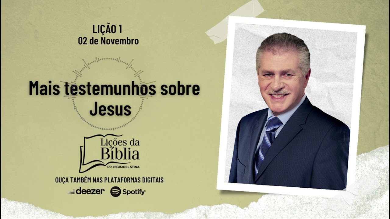 Mais testemunhos sobre Jesus - Sábado, 02 de Novembro| Lições da Bíblia com Pr Stina
