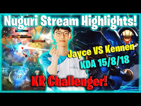 DWG Nuguri Stream Jayce vs Kennen Hard Carry KR Challenger | Nuguri Stream Highlights