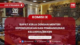KOMISI IX DPR RI - RAPAT KERJA DENGAN MENTERI KEPENDUDUKAN DAN PEMBANGUNAN KELUARGA/BKKBN