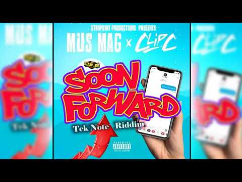 Mus Mag X Clip C-Soon Forward(Tek Note Riddim) Starpoint Prod.