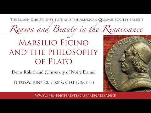 Marsilio Ficino and the Philosophy of Plato, with Denis Robichaud