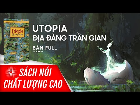 Sách nói Utopia - Địa Đàng Trần Gian - Thomas More | Voiz FM