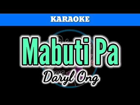 Mabuti Pa by Daryl Ong (Karaoke)