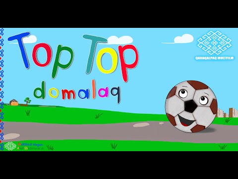"TOP TOP domalaq"  | Qaraqalpaqsha multfilm