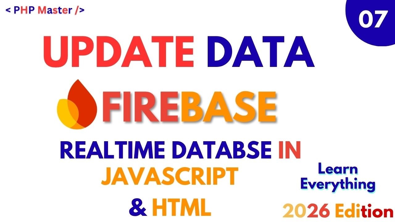 Update Data in Firebase Realtime Database | Firebase Tutorial 2026