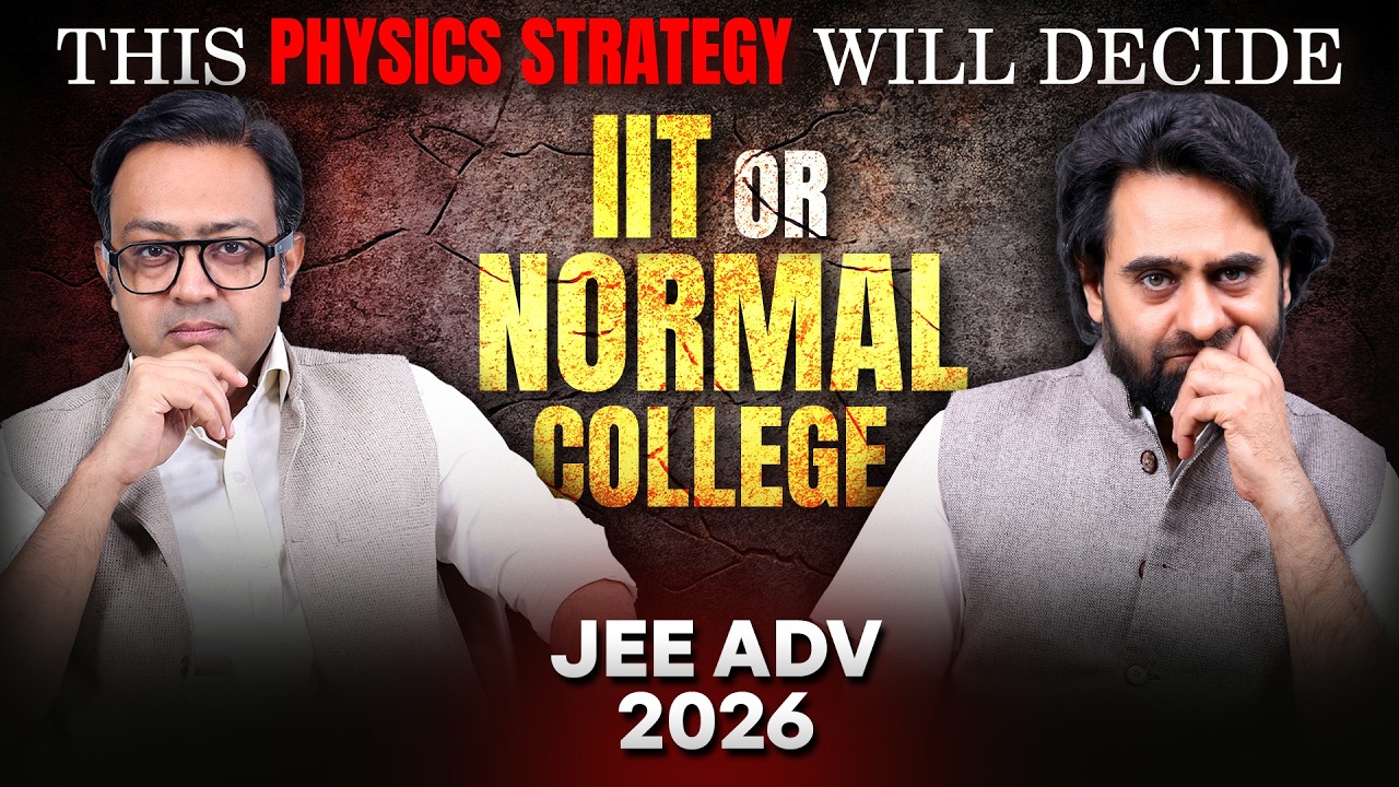 300+ Score Physics Strategy for JEE Advanced 2026 🤯 | IIT या Normal College?  🚀 ALLEN​