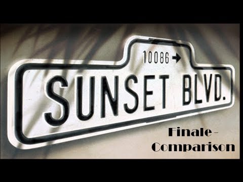 Sunset Boulevard Finale - Comparison