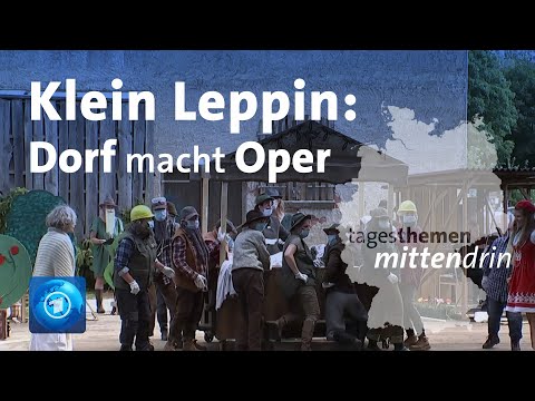 Klein Leppin: Dorf macht Oper | tagesthemen mittendrin