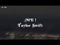 Me ! - Taylor Swift ( speed up ) lyrics