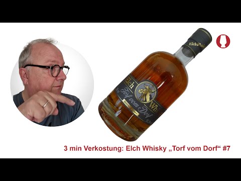 3 min Verkostung Elch Whisky Torf vom Dorf Ausgabe 7
