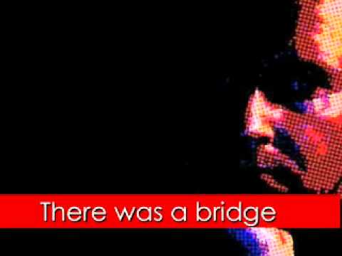 Boring Phil - There was a bridge.