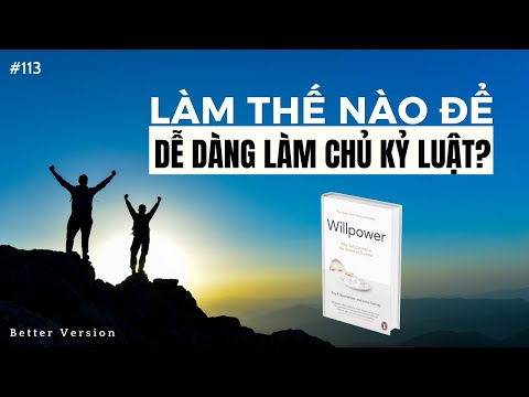 Làm thế nào để dễ dàng làm chủ kỷ luật? Sách Willpower