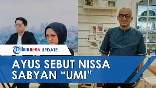VIRAL Video Nissa Sabyan Dipanggil 'Umi' oleh Ayus, Ustaz Zacky: Lebih Baik Kita Nunggu Klarifikasi