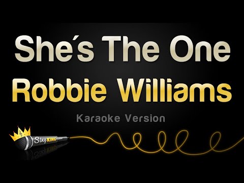 Robbie Williams - She's The One (Karaoke Version)