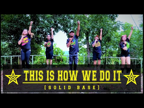 [THIS IS HOW WE DO IT / Solid Base] [Zumba® / Dance Fitness] [R2AS / PH]