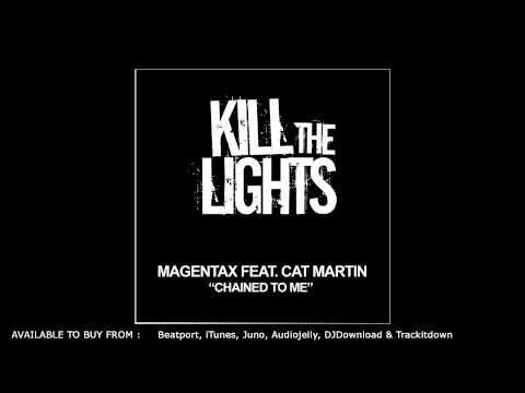 Magentax Feat. Cat Martin - Chained To Me (Original Mix)