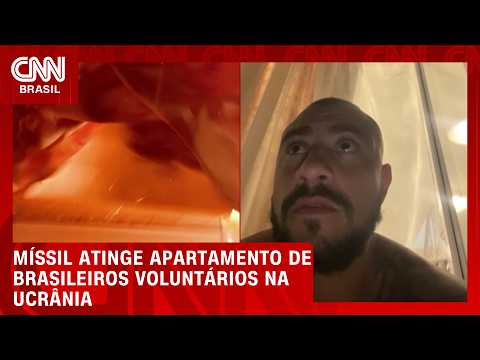 Brasileiros são atingidos por ataque de míssil na Ucrânia; veja o vídeo | CNN Brasil