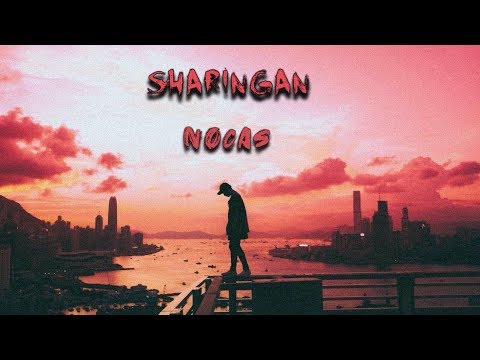 Sharingan - Nocas (Official Visual)