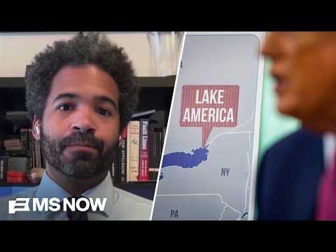 ‘I really believe it’s about his ego’: Hayes Brown on Trump’s Lake Ontario to ‘Lake America’ change