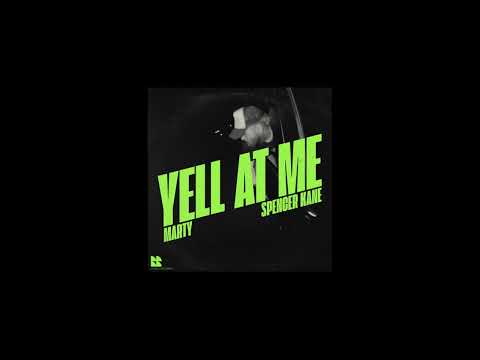 (NEW MUSIC) MARTY - YELL AT ME FT SPENCER KANE