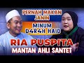 MANTAN AHLI SANTET RIA PUSPITA PERNAH MAKAN JANIN DAN MINUM D4124H HAID