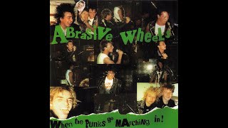 Abrasive Wheels - When the Punks Go Marching In (1982) // Full Album