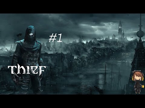 Let´s Play Thief (Blind/Master/Stealth) #1 - Stadt der Diebe (Intro)