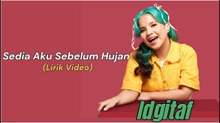 Download lagu IDGITAF | SEDIA AKU SEBELUM HUJAN LIRIK NON STOP | TERBARU 2025 mp3
