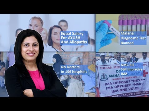 Episode 47: Equal Salary For AYUSH And Allopaths, IMA Unsatisfied With NMC Bill, Malaria Diagnostic Test Banned And MORE