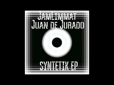 JamLimmat, Juan de Jurado   Syntetik Original Mix