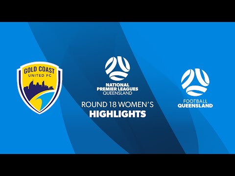 NPL Women's R18 - Gold Coast United vs. FQ QAS Highlights