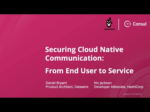Webinar: Securing Cloud Native Communication, From End-User to Service