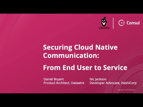 Securing cloud native communication, from end-user to service