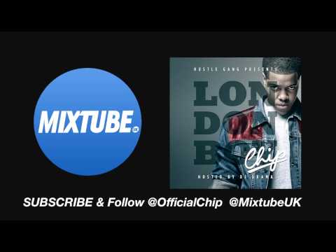 Chip - Official feat. Wretch 32, Blade Brown & Parker [London Boy Mixtape]