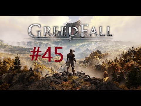 GreedFall - Episodio 45: "Regolamento di conti" (Eng sub Ita)