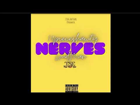 Nerves BigLoud Featuring 10 Piece Shawty