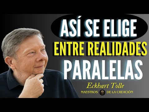 THIS IS HOW YOUR CONSCIOUSNESS WILL CHOOSE YOUR PERFECT PARALLEL REALITY | Eckhart Tolle