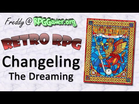 Retro RPG: Changeling The Dreaming