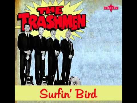 Surfin' Bird   "The Trashmen " (Klaus Gold) 1964