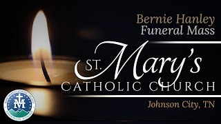Funeral Mass for Bernie Hanley - February 20, 2021 at 11:00 AM