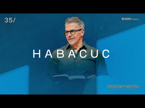 TESTAMENTO Ep 35: HABACUC | 23.03.2025
